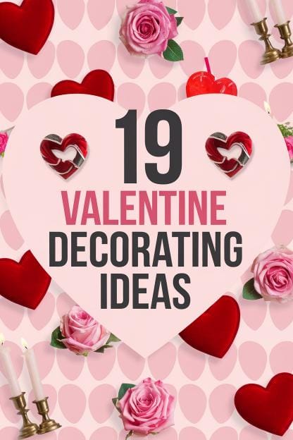 19 Valentine Decorating Ideas