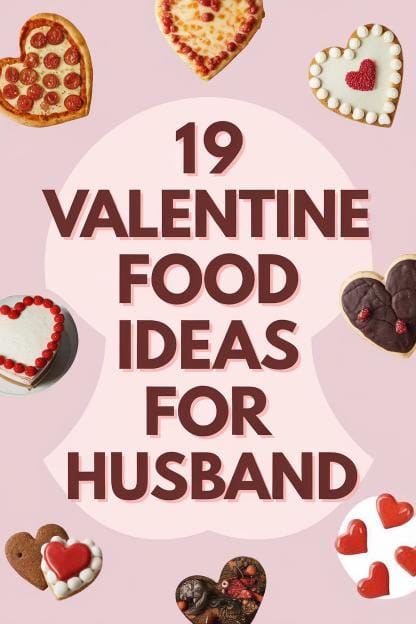 19 Valentine Food Ideas for Husband